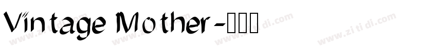 Vintage Mother字体转换